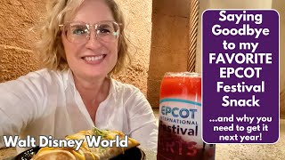 Saying goodbye to my *favorite* EPCOT festival snack...and it's a snack you need to get next year!