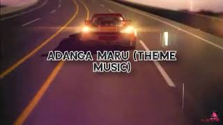 Adanga maru (theme music)