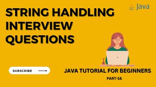 String Handling interview Questions in Java | Beginners Java Tutorial - Part 16
