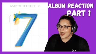 BTS - Map Of The Soul 7 || ALBUM REACTION (PART 1)