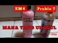 EM4 perikanan Vs PROBIO 7 |  Komparasi 2 probiotik yang laris di pasaran