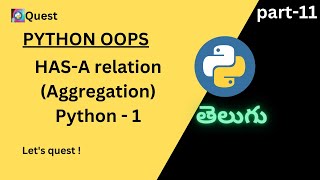 Has - A relationship | Aggregation in Python | Telugu | Quest. #pythonprogramming #pythontelugu