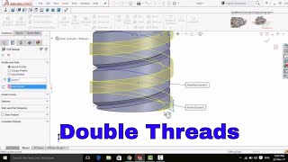 How to Create Double or Triple Threads in SolidWorks