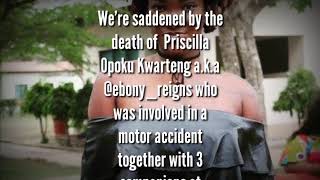 RIP Priscilla Opoku Kwarteng a.k.a Ebony