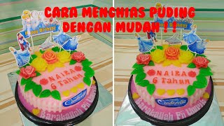 Bunna Puding 2 | CARA MENGHIAS PUDING ULANG TAHUN DENGAN MUDAH NAN CANTIK |