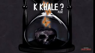 k khale new rap song by FLOOZ  da🔥🦗