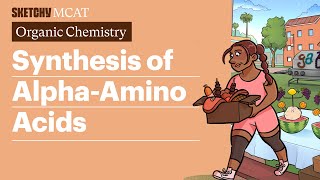 Synthesis of Alpha-Amino Acids: Strecker \u0026 Gabriel (Full Lesson)  | Sketchy MCAT