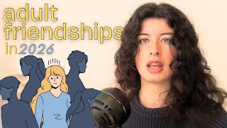 why friendship in 2026 is … rough