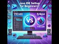 Java for Beginners: Complete Guide to Setting Up VSCode & Eclipse IDEs!