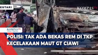 Polisi: Tak Ada Bekas Rem di TKP Kecelakaan Maut GT Ciawi