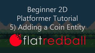 How To Create a 2D Platformer Game in FlatRedBall - Adding a Coin Entity