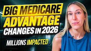 Big Medicare Advantage Changes For 2026