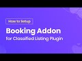 How To Setup Booking Addon For Classified Listing plugin