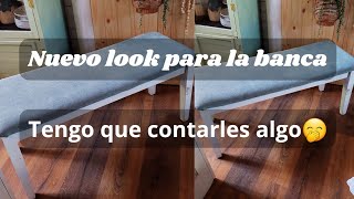 Nuevo look para la banca🥰Les cuento algo muy importante!!