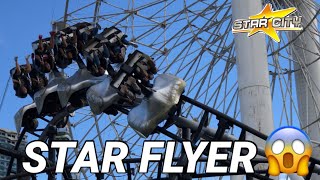 STAR FLYER AT STAR CITY!