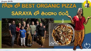 గోవా లో Best Organic Pizza Saraya లో తిందాం రండి || Saraya Cafe || Swapna Vaitla