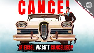 What If: Ford NEVER Cancelled EDSEL?