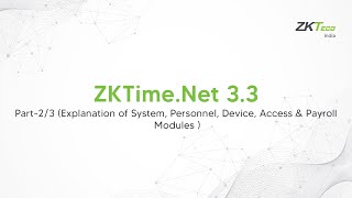 ZKTime.Net 3.3 Explanation of System, Personnel, Device, Access \u0026 Payroll Modules