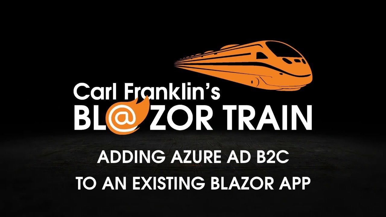 Adding Azure Ad B2c To An Existing Blazor App Carl Franklin S Blazor Adding Azure Ad B2c To An Existing Blazor App Carl Franklin S Blazor