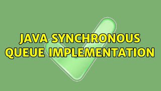 Java synchronous queue implementation (3 Solutions!!)