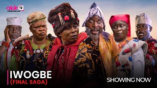 IWOGBE (FINAL SAGA) - Latest 2023 Yoruba Movie Starring; Ibrahim Chatta, Peju Ogunmola, Dele Odule