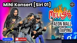 Konsert Melissa Band di Perkarangan Aeon Mall Taiping [Siri 1]