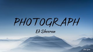 PHOTOGRAPH (Lyrics) - Ed Sheeran