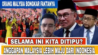 SELAMA INI KITA DITIPU ? ANGGAPA KALAU MALAYSIA LEBIH MAJU DARI INDONESIA ⁉️ TERNYATA INI FAKTANYA