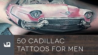 50 Cadillac Tattoos For Men