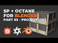 PBR RENDERING - Material projections in OCTANE for BLENDER [Part 03]