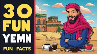 30 Fun Facts : Discovering Yemen Fascinating Facts