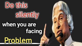 Do This Silently When You Are Facing Problems || Dr APJ Abdul Kalam Sir Quotes || Quotes World