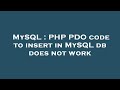 MySQL : PHP PDO code to insert in MySQL db does not work