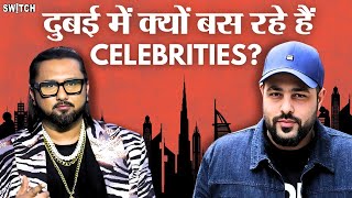 क्यों Dubai शिफ्ट हुए Honey Singh और Badshah? | Why Indian celebrities are moving to Dubai | UAE Law