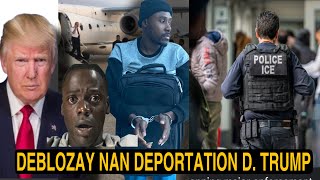 GWO DEBLOZAY NAN DEPORTATION BATAY POU TÈ AYITI KA GEN LANMÒ