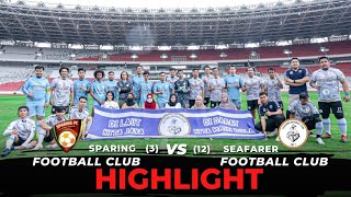 [HIGHLIGHT] SPARING FC (3) x (12) SEAFARER FC | FRIENDLY MATCH | 16 JAN 2022