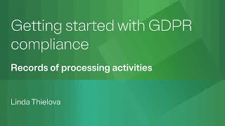 Getting started with GDPR compliance: Records of processing activities