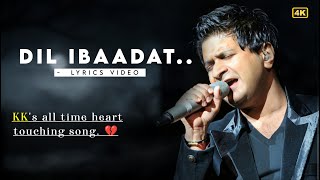 Dil Ibaadat (Lyrics) - KK | Tum Mile | Emraan Hashmi, Pritam