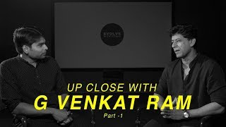 Evolve with Titans  Up Close with G Venkat Ram Part 1