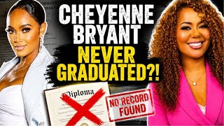 Did Cheyenne Bryant Ever Graduate? The Receipts Are SHOCKING!
