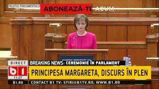 CEREMONIE IN PARLAMENT - PRINCIPESA MARGARETA - DISCURS IN PLEN