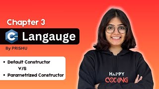 3# Default Copy and Parameterized Constructor (OOP) | Happy Coding with Prishu