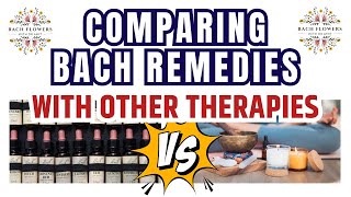 🌿 Bach Flower Therapy vs. Other Healing Modalities 🌿