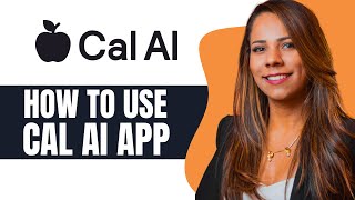 How To Use Cal Ai App (Step by Step)