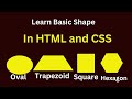 Basic Geometrics Shape in html and css | Hexagon, Trapezoid, Oval, Square design | CSS Mini Project
