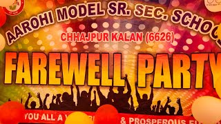 Farewell Party 2022-23 AAROHI MODEL SCHOOL