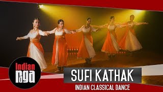 Sufi Kathak: Indian Classical Dance | Latest Sufi Music 2018