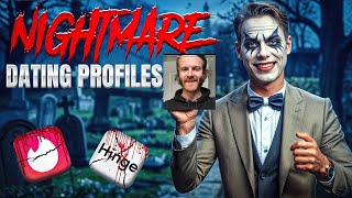 Nightmare Dating Profiles Video #128
