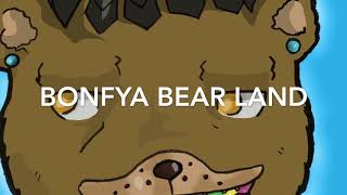 Bonfya Bear Land (Prod. Donnie Katana)