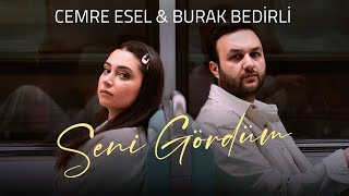 Cemre Esel \u0026 Burak Bedirli - Seni Gördüm (Official Lyric Video)